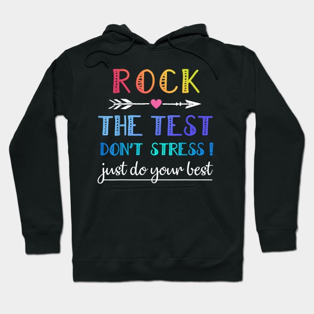 Rock The Test Funny Saying Teacher Exam Testing Gift Idea Hoodie by Sharilyn Bars